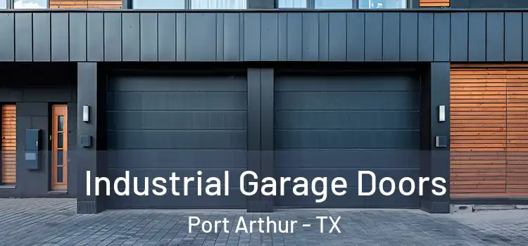  Industrial Garage Doors Port Arthur - TX