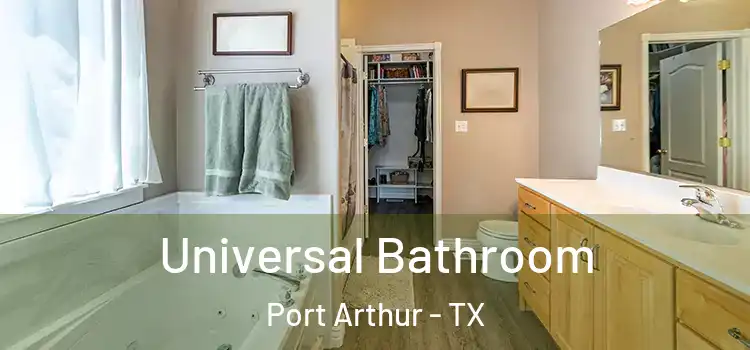 Universal Bathroom Port Arthur - TX